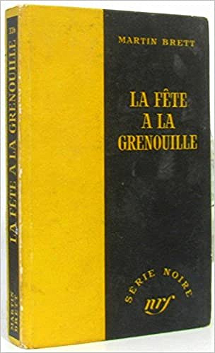 La fête à la grenouille - Martin Brett