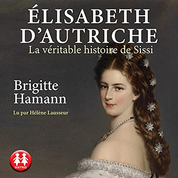 Elisabeth d'Autriche - La véritable histoire de Sissi (2021)