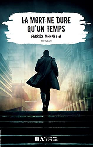 La mort ne dure qu'un temps - Fabreice Mennella (2022)