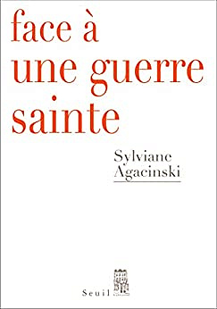 Face à une guerre sainte - Sylviane Agacinski (2022)