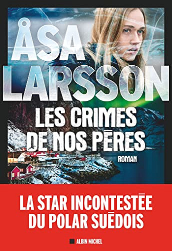 Les crimes de nos pères - Åsa Larsson (2022)