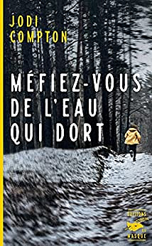 Méfiez-vous de l'eau qui dort -Jodi Compton (2022)
