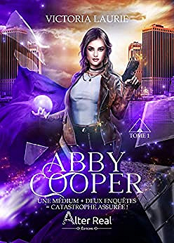 Une médium + deux enquêtes = catastrophe assurée !: Abby Cooper, T1 - Victoria Laurie (2022)