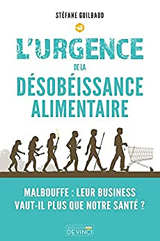 L'urgence de la désobéissance alimentaire - Stéfane Guilbaud  (2022)