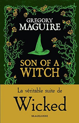 Wicked, Tome 2 : Son of a Witch - Gregory Maguire (2022)
