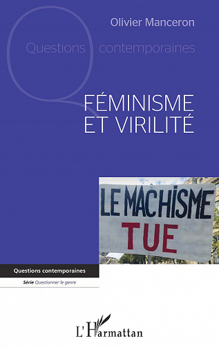 Féminisme et virilité - Olivier Manceron (2021)