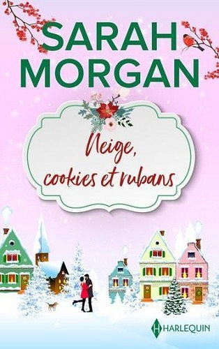 Neige, cookies & rubans - Sarah Morgan (2022)