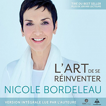 Nicole Bordeleau, "L'art de se réinventer"