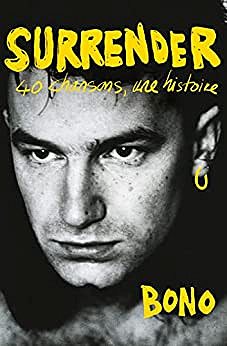 Surrender : 40 chansons, une histoire - Bono (2022)