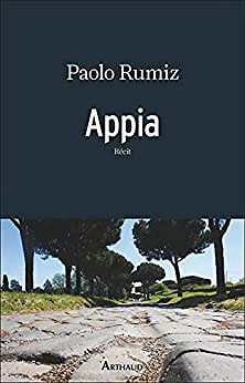 Appia - Paolo Rumiz