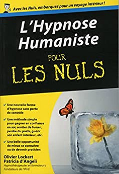 L'hypnose humaniste pour les nuls - Olivier Lockert, Patricia d' Angeli (2014)
