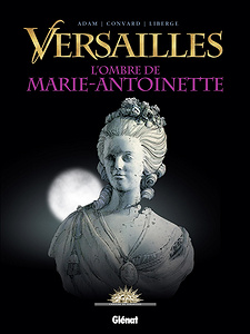 Versailles - Tome 2 - L'Ombre De Marie-Antoinette