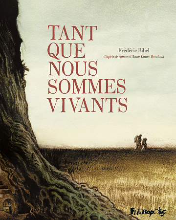 Tant que nous sommes vivants (2022)
