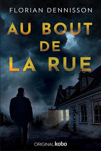 Au bout de la rue - Florian Dennisson (2022)