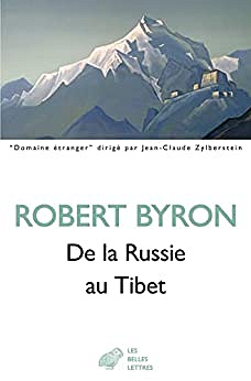 De la Russie au Tibet - Robert Byron (2022)