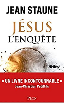 Jésus, l'enquête - Jean Staune (2022)