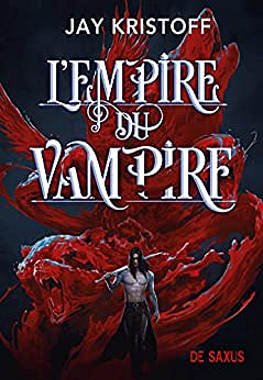L'Empire du Vampire Tome 1 - Jay Kristoff (2022)