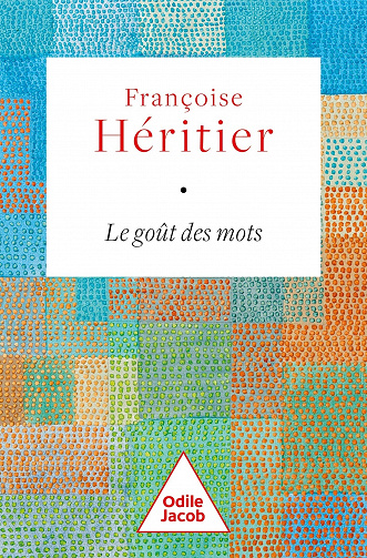 Le Goût des mots (Collector) - Françoise Héritier (2022)