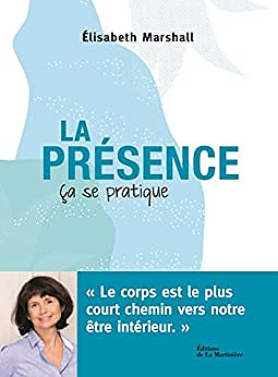 La présence, ça se pratique - Anne Ducrocq, Elisabeth Marshall (2022)