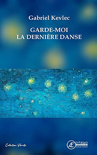 Garde-moi la dernière danse - Gabriel Kevlec (2022)