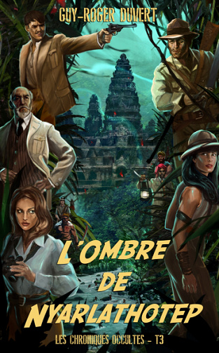L'Ombre de Nyarlathotep (Les Chroniques Occultes t. 3) - Guy-Roger Duvert (2022)