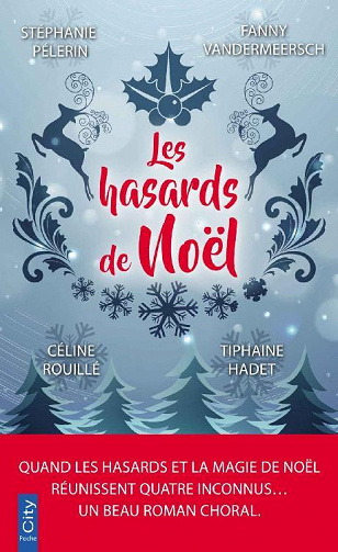 Les hasards de Noël - Stéphanie Pelerin & Céline Rouillé & Fanny Vandermeersch & Tiphaine Hadet (2022)