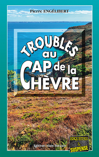 Troubles au Cap de la Chèvre - Pierre Engélibert (2022)