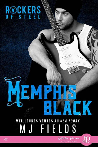 Rockers of Steel, Tome 1 : Memphis Black - MJ Fields (2022)