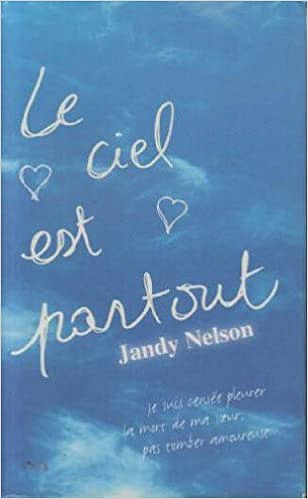 LE CIEL EST partout - Jandy Nelson (2022)