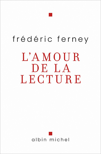 L'Amour de la lecture - Frédéric Ferney (2022)