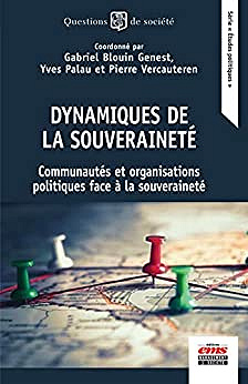 Dynamiques de la souvraineté - Gabriel Blouin Genest , Pierre Vercateren , Yves Palau (2022)