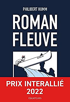Roman Fleuve - Philibert Humm (2022)