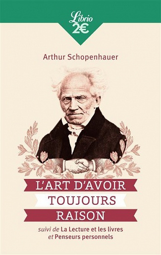 L'Art d'avoir toujours raison - Arthur Schopenhauer