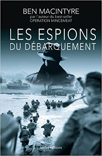 Les Espions du Debarquement - Macintyre Ben