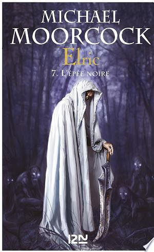 Elric - tome 7 - L'épée noire