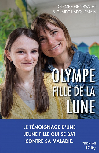 Olympe. Fille de la lune - Olympe Grosvalet, Claire Larquemain (2022)