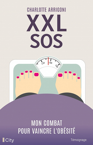 XXL SOS : Mon combat pour vaincre l'obésité - Charlotte Arrigoni (2022)