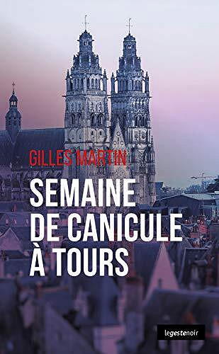 Semaine de canicule à Tours - Gilles Martin