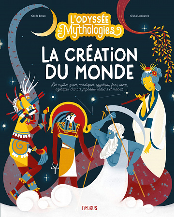 L'odyssée des mythologies : La création du monde - Cécile Lecan (2022)