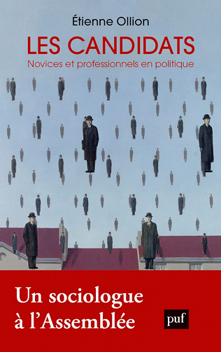 Les candidats : Novices et professionnels en politique - Etienne Ollion (2021)