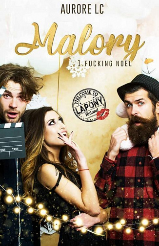 Fucking Noël, Tome 1 Malory - Aurore LC (2022)