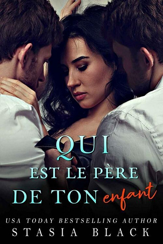 Qui est le père de ton enfant - Stasia Black (2022)