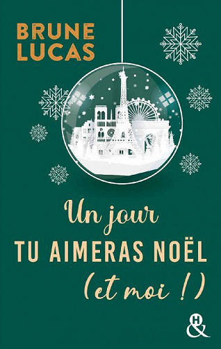 Un jour tu aimeras Noël (et moi) - Brune Lucas (2022)