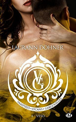 Vampires, Lycans, Gargouilles, Tome 4 : Veso - Laurann Dohner (2022)