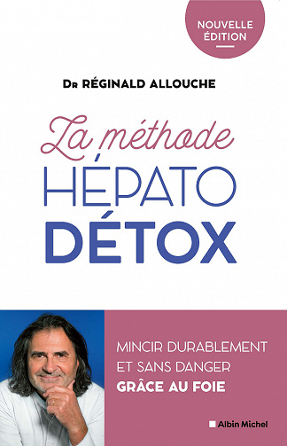 La Méthode hépato-détox (édition 2022) : Mincir durablement et sans danger grâce au foie - Réginald Allouche (2022)