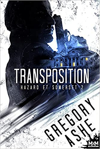 Hazard et Somerset T2 : Transposition - Gregory Ashe (2022)