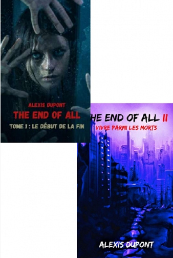 THE END OF ALL (T1 À T2) FR - ALEXIS DUPONT