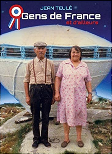 GENS DE FRANCE ET D'AILLEURS (JEAN TEULÉ)