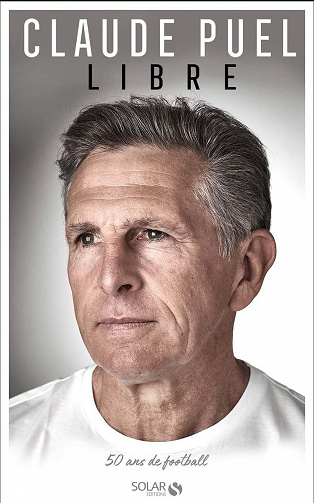 Libre. 50 ans de football - Claude Puel (2022)