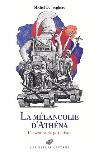 Le cabinet des Antiques, Tome 2 : La Mélancolie d'Athéna, L'invention du patriotisme - Michel De Jaeghere (2022)